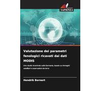 Valutazione dei parametri fenologici ricavati dai dati MODIS: Uno studio incentrato sulla Germania, basato su immagini satellitari e osservazioni da terra