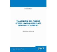 Valutazione del rischio stress lavoro-correlato metodo e strumenti. Con Contenuto digitale per download