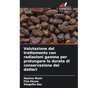Valutazione del trattamento con radiazioni gamma per prolungare la durata di conservazione dei datteri