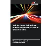 Valutazione della dose di radiazioni ionizzanti e ultraviolette