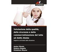 Valutazione della qualità, della sicurezza e della commercializzazione del latte ad Addis Abeba: Rapporto sull'analisi della situazione