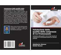 Valutazione della qualità delle compresse di Co-Tromoxazolo: Valutazione della qualità in vitro di dieci marche di compresse di co-tromoxazolo presenti sul mercato yemenita