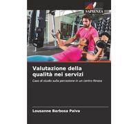 Valutazione della qualità nei servizi: Caso di studio sulla percezione in un centro fitness