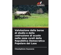 Valutazione delle borse di studio e della costruzione di scuole nelle zone rurali della Repubblica Democratica Popolare del Laos