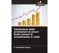 Valutazione delle prestazioni di alcuni fondi comuni di investimento in India