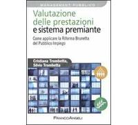 Valutazione delle prestazioni e sistema premiante. Come applicare la riforma Brunetta del pubblico impiego