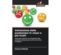 Valutazione delle prestazioni in classi a più livelli: Come posso ottenere una valutazione delle prestazioni adeguata agli studenti nelle classi multigrado?