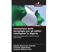 Valutazione delle tecnologie per gli edifici intelligenti in Nigeria: Conoscenze, preparazione e adozione da parte degli architetti