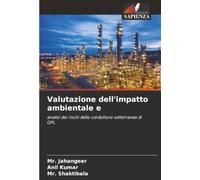 Valutazione dell'impatto ambientale e: analisi dei rischi delle condutture sotterranee di GPL