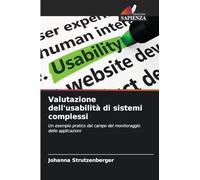 Valutazione dell'usabilità di sistemi complessi: Un esempio pratico dal campo del monitoraggio delle applicazioni