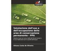 Valutazione dell'uso e dell'occupazione delle aree di conservazione permanente - PPA: Studio di caso sul corso medio del fiume Acaraú e le sue implicazioni per la qualità dell'acqua