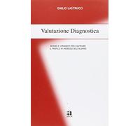 Valutazione diagnostica. Metodi e strumenti per costruire il profilo in ingresso dell'alunno