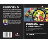 VALUTAZIONE DIETETICA DEI BAMBINI IN ETÀ PRESCOLARE: FOCALIZZANDO L'ATTENZIONE SULL'AREA DI GOVERNO LOCALE DI LOGO DELLO STATO DI BENUE, IN NIGERIA