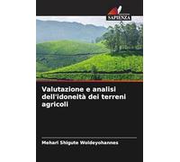 Valutazione e analisi dell'idoneità dei terreni agricoli