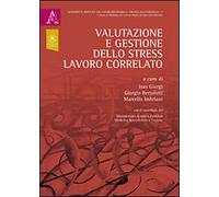 Valutazione e gestione dello stress lavoro correlato
