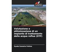 Valutazione e ottimizzazione di un impianto di trattamento delle acque reflue (STP)