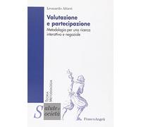 Valutazione e partecipazione. Metodologia per una ricerca interattiva e negoziale