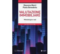 Valutazione immobiliare. Metodologie e casi