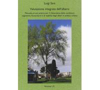 Valutazione integrata dell'albero. Manuale ad uso pratico per il rilevamento del