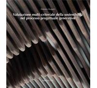 Valutazione multi-criteriale della sostenibilità nel processo progettuale generativo