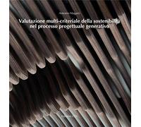 Valutazione multi-criteriale della sostenibilità nel processo progettuale generativo