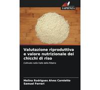 Valutazione riproduttiva e valore nutrizionale dei chicchi di riso: Coltivato nella Valle della Ribeira