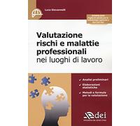 Valutazione rischi e malattie professionali nei luoghi di lavoro. Con aggiornamento online