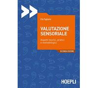Valutazione sensoriale. Aspetti teorici, pratici e metodologici