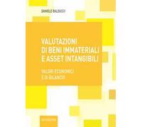 Valutazioni di beni immateriali e asset intangibili. Valori economici e di bilancio