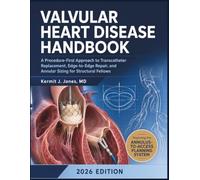 Valvular Heart Disease Handbook: A Procedure-First Approach to Transcatheter Replacement, Edge-to-Edge Repair, and Annular Sizing for Structural Fellows