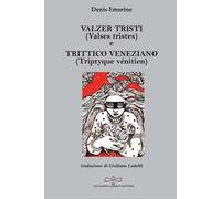 Valzer tristi (Valses tristes) e Trittico veneziano (Triptyque vénitien)