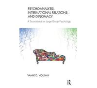 Vamik D. Volkan Psychoanalysis, International Relations, and Diploma (Tascabile)