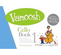 Vamoosh - Cello Book 1, Libro per Violoncello con Spartiti e Audio Online | Thomas Gregory | Metodo per Giovani Violoncellisti | 26 Brani Progressivi per Studio e Lezioni Individuali