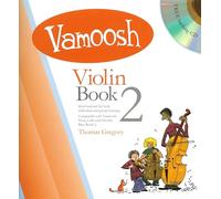 Vamoosh Violin Book 2 di Thomas Gregory | Libro Didattico per Violino con CD | Brani in Notazione Standard per Lezioni Individuali e di Gruppo | Per Giovani Violinisti | Testo in Inglese