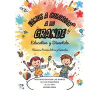 VAMOS A COLOREAR A LO GRANDE: DIVERSIÓN APRENDIENDO