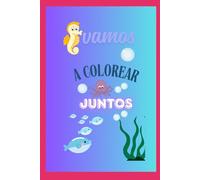 VAMOS A COLOREAR JUNTOS: CONOCE LOS ANIMALES MARINOS