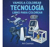 Vamos a colorear tecnologia: Libro para colorear