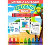 ¡Vamos a la Playa! Bilingual Spanish Beach Coloring & Activity Book: Learn 40 Beach Words with Coloring, Crosswords, Word Searches, Mazes & I Spy Activities