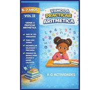 Vamos a Praticar Aritmética: Actividades de Aritmética para Niños de 6 a 7 años Volumen II