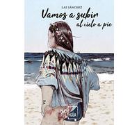 Vamos a subir al cielo a pie