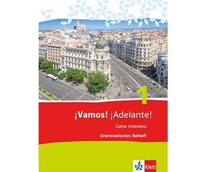 ¡Vamos ¡Adelante Curso intensivo 1: Grammatisches Beiheft 1. Lernj (Broschüre)