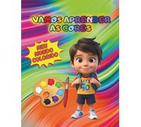 Vamos Aprender As Cores: 32 Páginas Divertidas e Fáceis para Ensinar Vermelho, Azul, Amarelo e Mais | Diversão Criativa para Crianças em Idade Pré-Escolar
