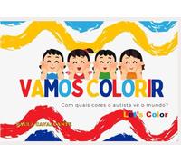 VAMOS COLORIR: Com quais cores o autista vê o mundo?