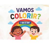 Vamos Colorir?: É tudo de bom!