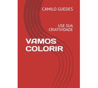 VAMOS COLORIR: USE SUA CRIATIVIDADE