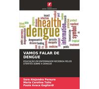 VAMOS FALAR DE DENGUE: EDUCAÇÃO EM ENFERMAGEM RECEBIDA PELOS UTENTES SOBRE A DENGUE