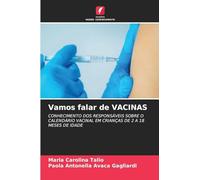 Vamos falar de VACINAS: CONHECIMENTO DOS RESPONSÁVEIS SOBRE O CALENDÁRIO VACINAL EM CRIANÇAS DE 2 A 18 MESES DE IDADE