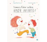 Vamos Falar Sobre Amor Infinito? Livro De História