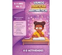 Vamos Praticar Aritmética: Livro de Actividades Aritméticas para meninos dos 8 a 9 anos Volume II
