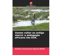 Vamos voltar ao antigo marco: a pedagogia africana nos EUA.